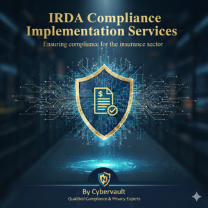 IRDA Compliance Implementation Services– Cybervault – CY802
